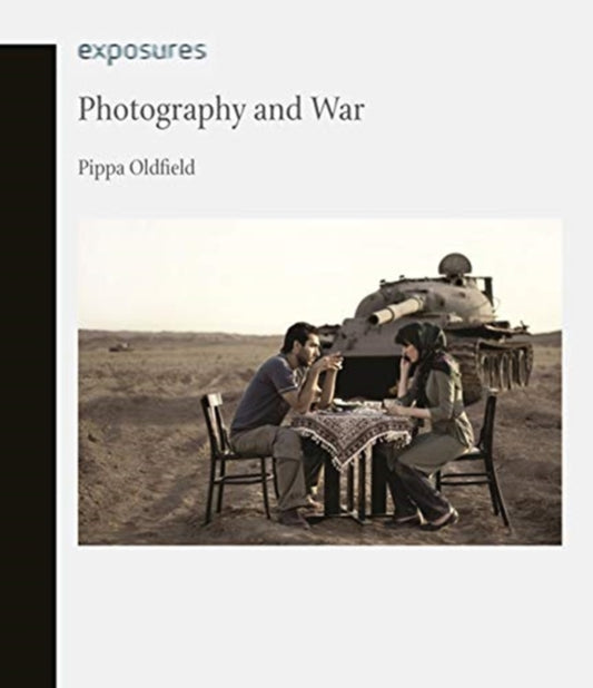 Book cover of: Photography and War. By: Pippa Oldfield