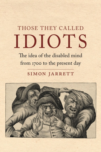 Book cover of: Those They Called Idiots. By: Simon Jarrett