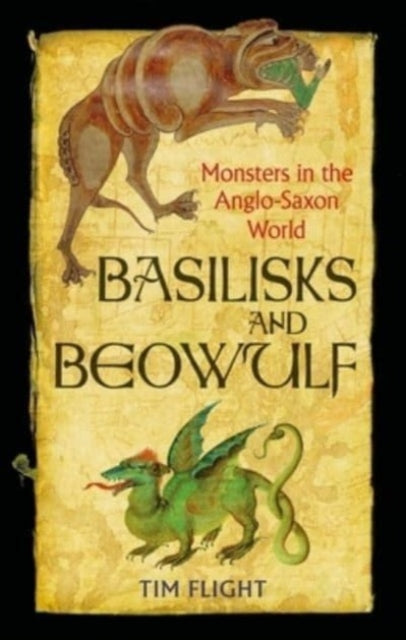 Book cover of: Basilisks and Beowulf. By: Tim Flight