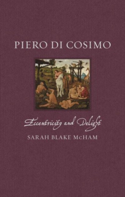 Book cover of: Piero di Cosimo. By: Sarah Blake McHam