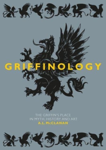 Book cover of: Griffinology. By: A. L. McClanan