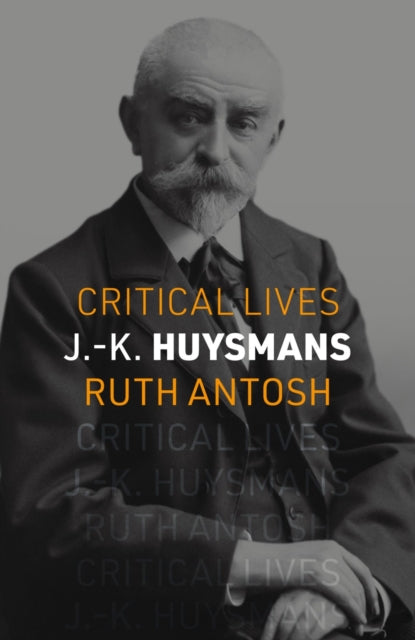 Book cover of: J.-K. Huysmans. By: Ruth Antosh