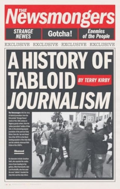 Newsmongers, A History of Tabloid Journalism 9781789149418 Terry Kirby