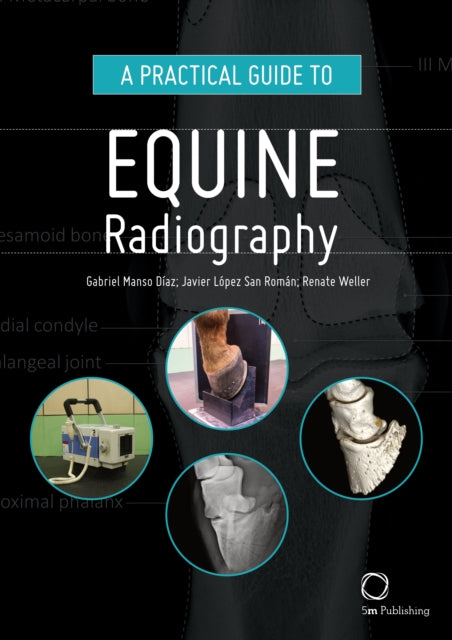 Book cover of: Practical Guide to Equine Radiography. By: Gabriel Manso Díaz
