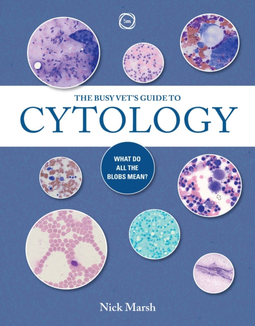 Book cover of: Busy Vet's Guide to Cytology. By: Nick Marsh