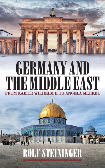 Book cover of: Germany and the Middle East. By: Rolf Steininger