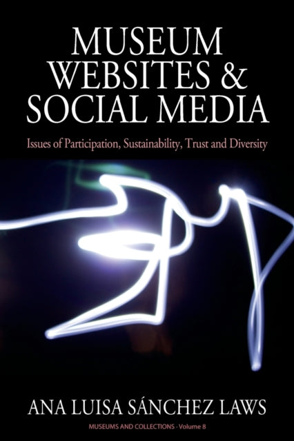 Book cover of: Museum Websites and Social Media. By: Ana Sánchez Laws