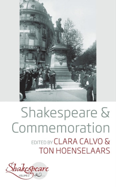 Book cover of: Shakespeare and Commemoration. By: CALVO, CLARA