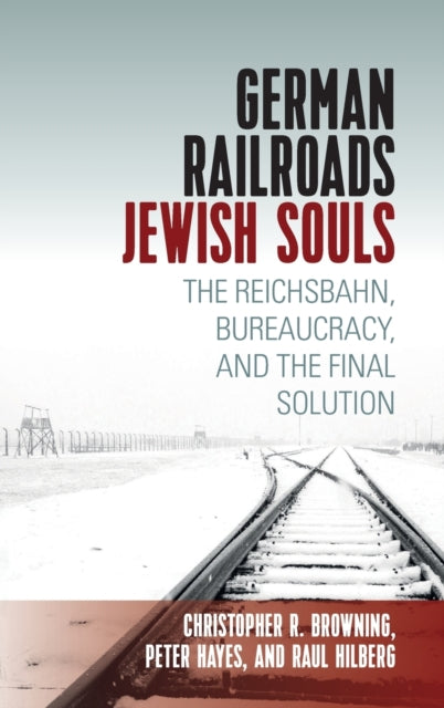Book cover of: German Railroads, Jewish Souls. By: Raul Hilberg