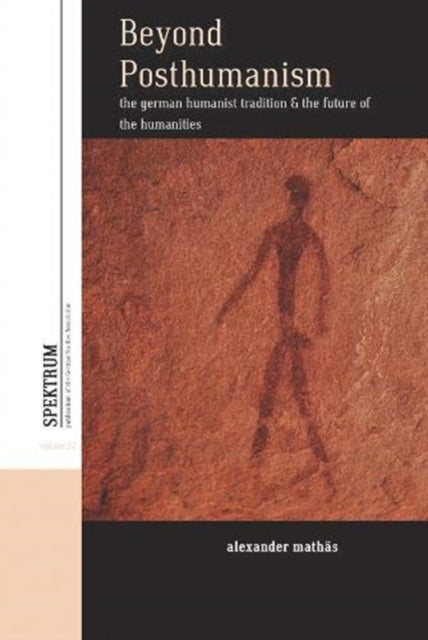 Book cover of: Beyond Posthumanism. By: Alexander Mathäs