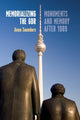 Book cover of: Memorializing the GDR. By: SAUNDERS, ANNA