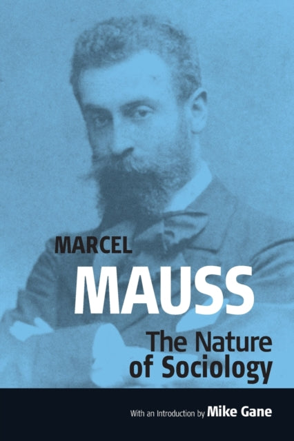 Book cover of: Nature of Sociology. By: Mike Gane