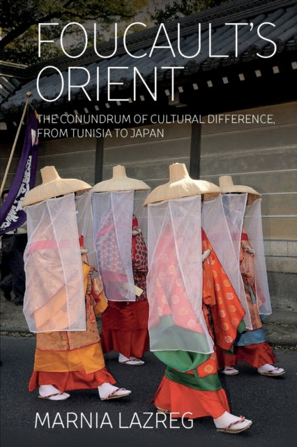 Book cover of: Foucault's Orient. By: Marnia Lazreg