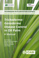 Book cover of: Trichoderma: Ganoderma Disease Control in Oil Palm. By: Ike Virdiana