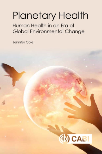 Book cover of: Planetary Health. By: Jennifer Cole