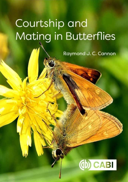 Book cover of: Courtship and Mating in Butterflies. By: Raymond J. C. Cannon
