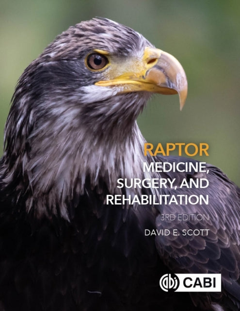 Book cover of: Raptor Medicine, Surgery, and Rehabilitation. By: David Scott