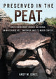 Book cover of: Preserved in the Peat. By: Andy M. Jones