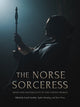 Book cover of: Norse Sorceress. By: Leszek Gardeła