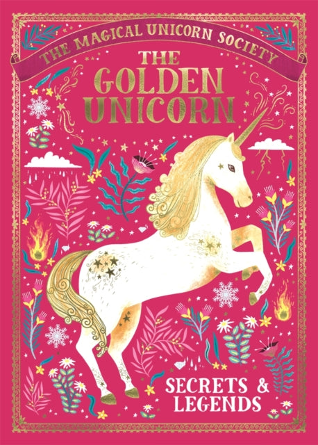 Book cover of: Magical Unicorn Society: The Golden Unicorn – Secrets and Legends. By: Selwyn E. Phipps