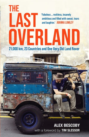 Last Overland, 21,000 km, 23 Countries and One Very Old Land Rover