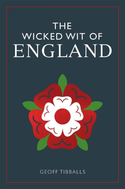 Book cover of: Wicked Wit of England. By: Geoff Tibballs