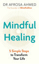Book cover of: Mindful Healing. By: Afrosa Ahmed