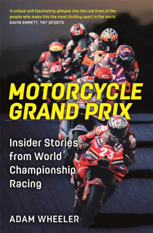 Motorcycle Grand Prix, Insider Stories from World Championship Racing
