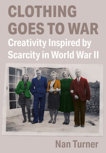 Book cover of: Clothing Goes to War. By: Nan Turner