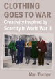 Book cover of: Clothing Goes to War. By: Nan Turner