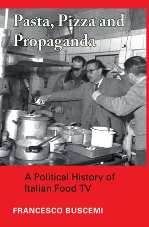Pasta, Pizza and Propaganda