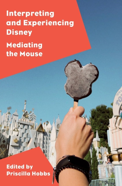 Book cover of: Interpreting and Experiencing Disney. By: Priscilla Hobbs