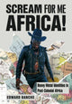 Book cover of: Scream for Me, Africa!. By: Edward Banchs