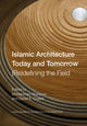 Book cover of: Islamic Architecture Today and Tomorrow. By: Mohammad Gharipour