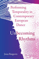 Book cover of: Performing Temporality in Contemporary European Dance. By: Jonas Rutgeerts