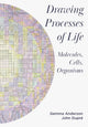 Book cover of: Drawing Processes of Life. By: Gemma Anderson
