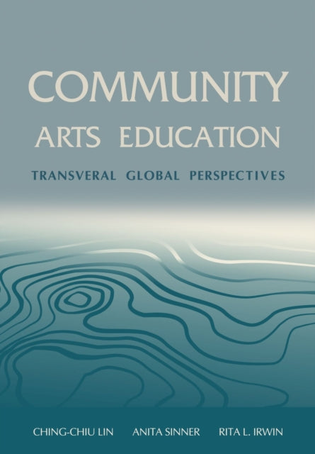 Book cover of: Community Arts Education. By: Ching-Chiu Lin