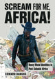 Book cover of: Scream for Me, Africa!. By: Edward Banchs