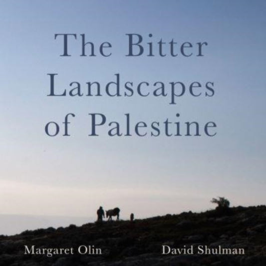 Book cover of: The Bitter Landscapes of Palestine. By: Margaret Olin