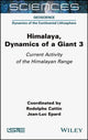Book cover of: Himalaya: Dynamics of a Giant, Current Activity of the Himalayan Range. By: Rodolphe Cattin