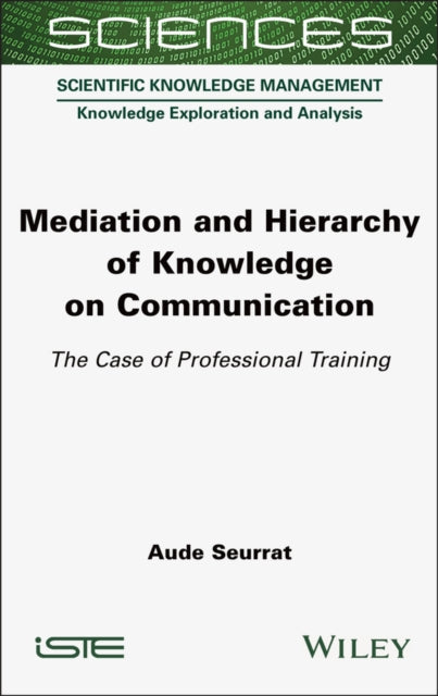 Book cover of: Mediation and Hierarchy of Knowledge on Communication. By: Aude Seurrat