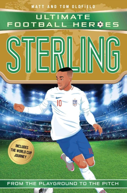 Book cover of: Sterling (Ultimate Football Heroes - the No. 1 football series). By: Matt & Tom Oldfield