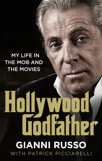 Book cover of: Hollywood Godfather. By: Gianni Russo