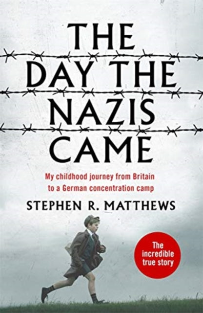 Book cover of: The Day the Nazis Came. By: Stephen Matthews