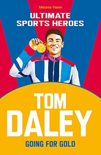 Book cover of: Tom Daley (Ultimate Sports Heroes). By: Melanie Hamm