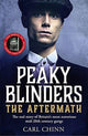 Book cover of: Peaky Blinders: The Aftermath: The real story behind the next generation of British gangsters. By: Carl Chinn