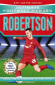 Ultimate Football Heroes: Robertson (Super Stoppers 8) 9781789464924 Matt & Tom Oldfield