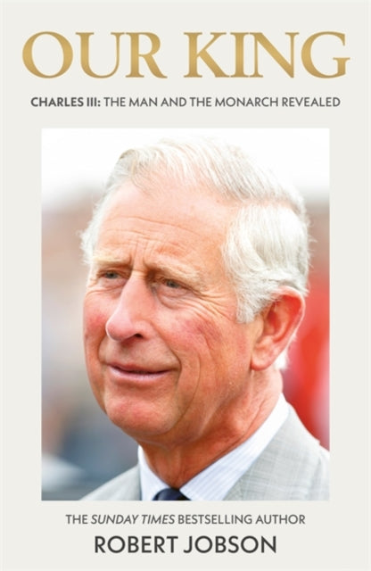 Book cover of: Our King: Charles III. By: Robert Jobson
