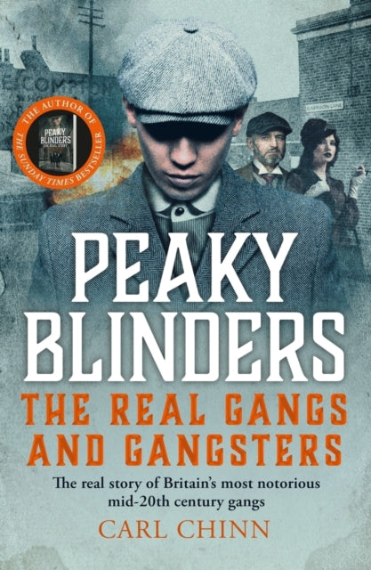 Book cover of: Peaky Blinders - The Real Gangs and Gangsters
