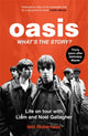 Oasis: What's The Story?: Life on tour with Liam and Noel Gallagher 9781789467512 Ian Robertson